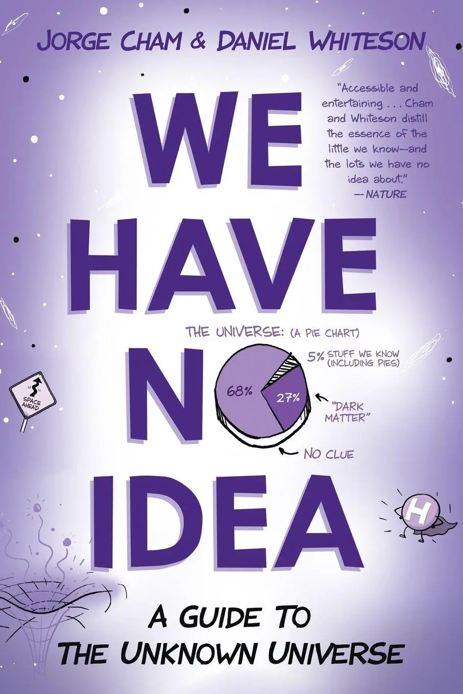 Cover: 9780735211520 | We Have No Idea | We Have No Idea: A Guide to the Unknown Universe